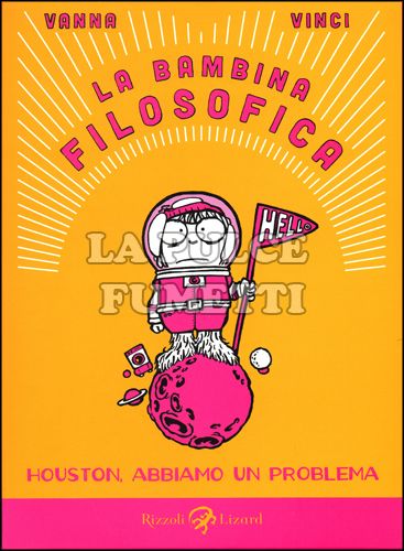 LA BAMBINA FILOSOFICA # 4: HOUSTON, ABBIAMO UN PROBLEMA